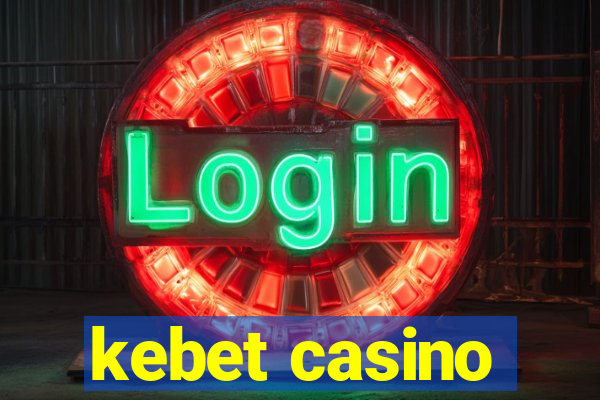 kebet casino